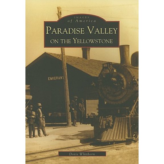 Pre-Owned Images of America: Paradise Valley on the Yellowstone (Paperback)
