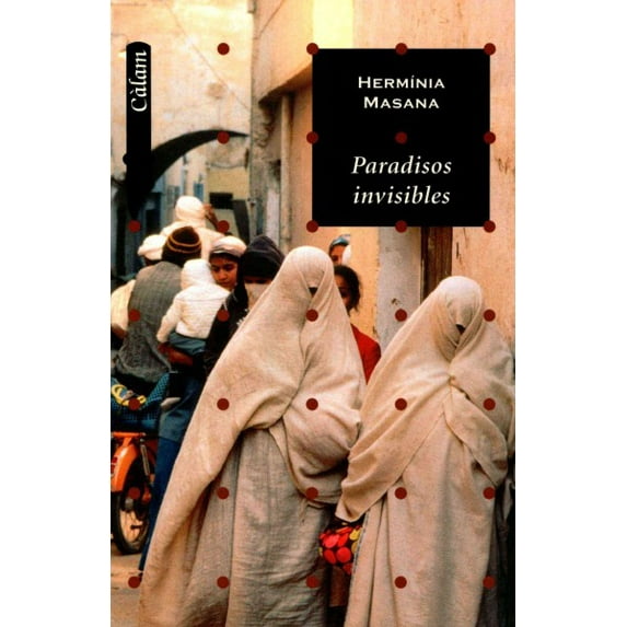 Paradisos Invisibles / Invisible Paradisos (catalan Edition)