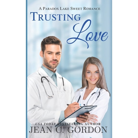Paradox Lake Sweet Romance: Trusting Love (Series #4) (Paperback)
