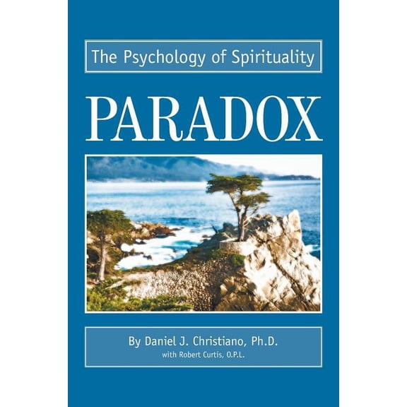 Paradox: The Psychology of Spirituality, (Paperback)