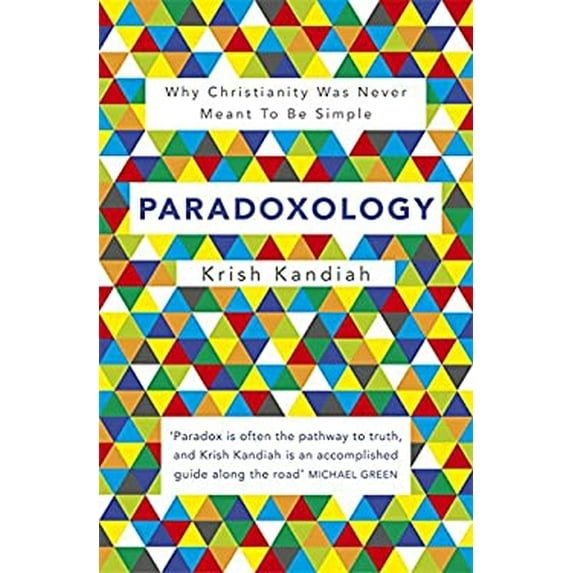 Pre-Owned Paradoxology: Why Christianity Was Never Meant to Be Simple (Paperback) 1444745344 9781444745344