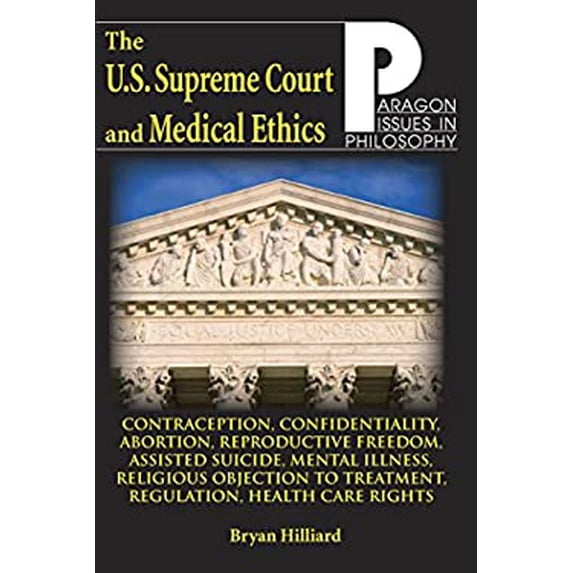 Pre-Owned U.S. Supreme Court and Medical Ethics: From Contraception to Managed Health Care (Paperback) by Bryan Hilliard
