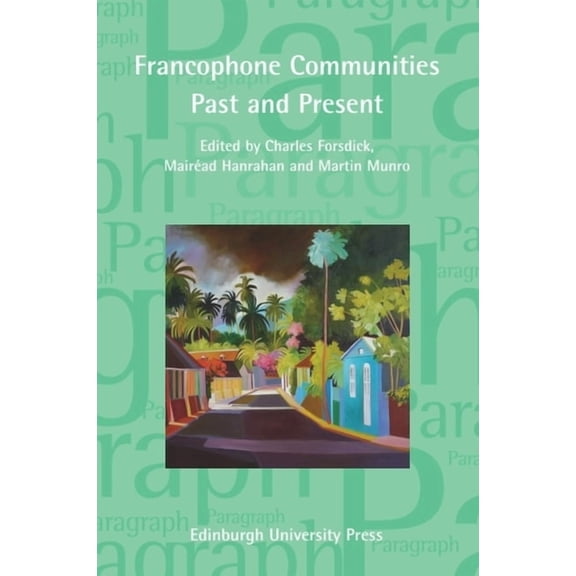 Paragraph Special Issues Francophone Communities Past and Present: Paragraph Special Issue (Vol 37, Issue 2), Book 37, (Paperback)