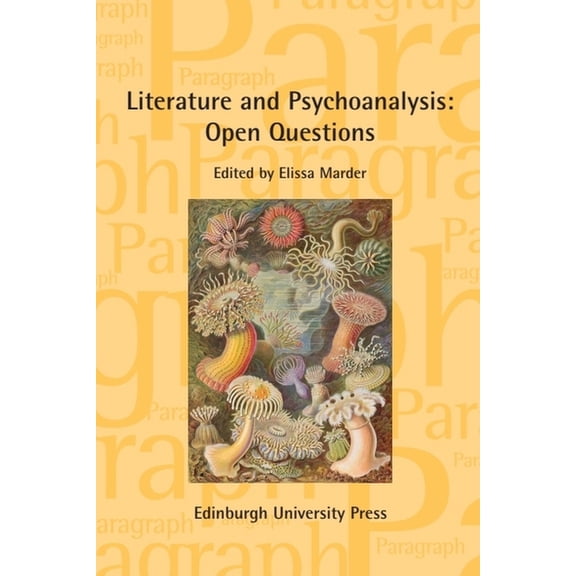 Paragraph Special Issues Literature and Psychoanalysis: Open Questions: Paragraph Volume 40, Issue 3, (Paperback)