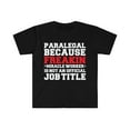 thumbnail image 1 of Paralegal because Miracle Worker not a job title Unisex T-shirt, S-3XL, 1 of 2