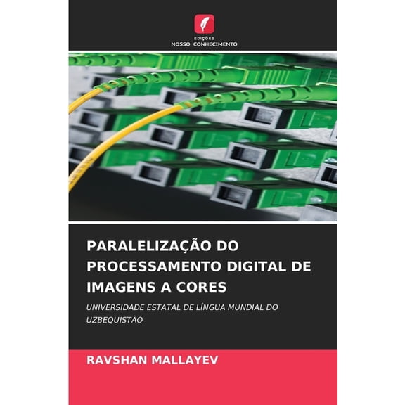 Paralelizao Do Processamento Digital de Imagens a Cores, (Paperback)