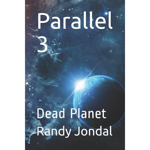 Parallel 3: Dead Planet (Paperback)