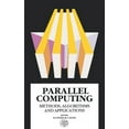 thumbnail image 1 of Parallel Computing: Methods, Algorithms and Applications, (Hardcover), 1 of 1