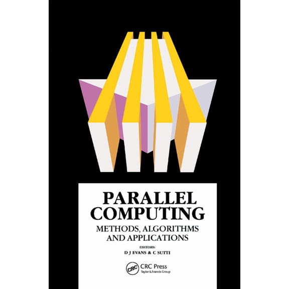 Parallel Computing: Methods, Algorithms and Applications, (Paperback)