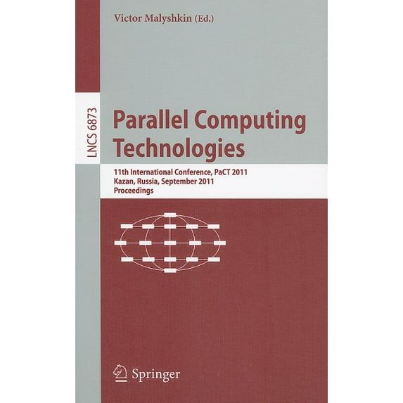 Parallel Computing Technologies: 11th International Conference, PaCT 2011, Kazan, Russia, September 19-23, 2011, Proceed, (Paperback)