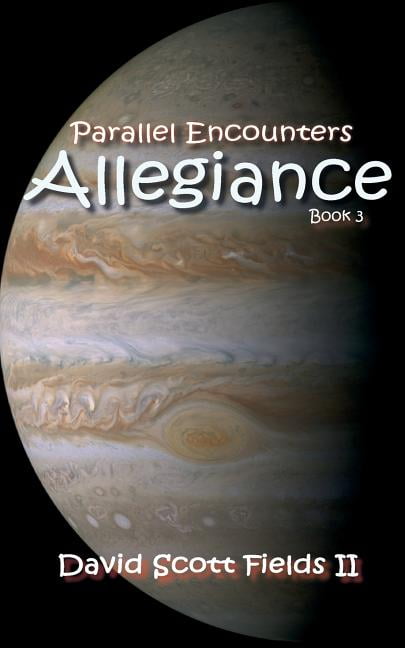 Parallel Encounters: Parallel Encounters - Allegiance (Paperback)