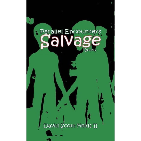 Parallel Encounters: Parallel Encounters - Salvage (Paperback)