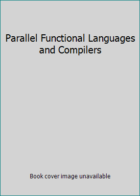 Pre-Owned Parallel Functional Programming Languages and Compilers ...