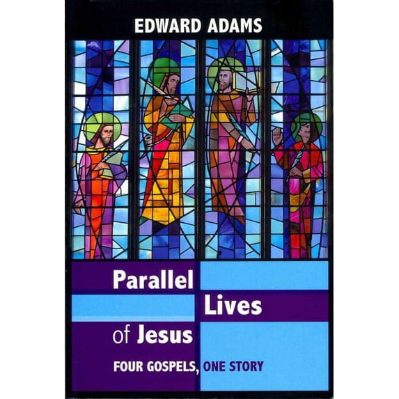Parallel Lives of Jesus : A Narrative-critical Guide to the Four Gospels