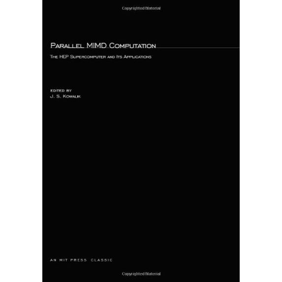 Pre-Owned Parallel MIMD Computation : HEP Supercomputer and its Applications (Hardcover) 9780262111010