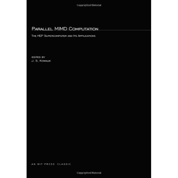 Pre-Owned Parallel MIMD Computation : HEP Supercomputer and its Applications (Hardcover) 9780262111010