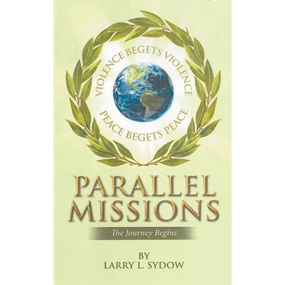 Parallel Missions Parallel Missions-The Journey Begins, Book 1, (Paperback)