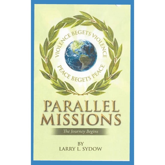 Parallel Missions: Parallel Missions: The Journey Begins (Paperback)