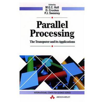 Pre-Owned Parallel Processing : The Transputer and Its Applications