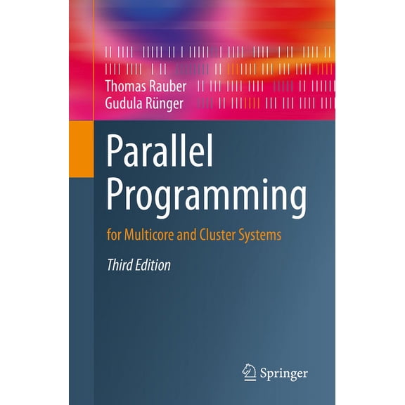 Parallel Programming: For Multicore and Cluster Systems, (Paperback)