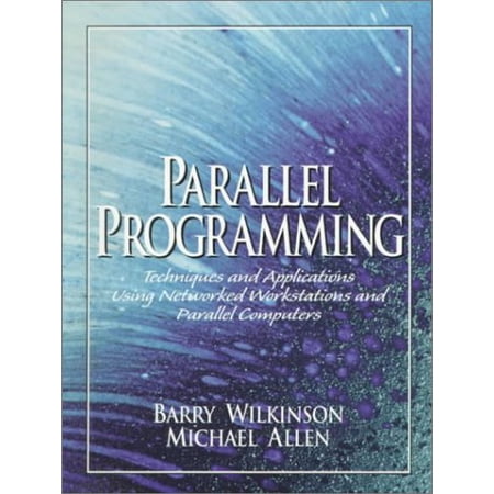 Pre-Owned Parallel Programming: Techniques and Applications Using Networked Workstations and Parallel Computers (Paperback) 0136717101 9780136717102