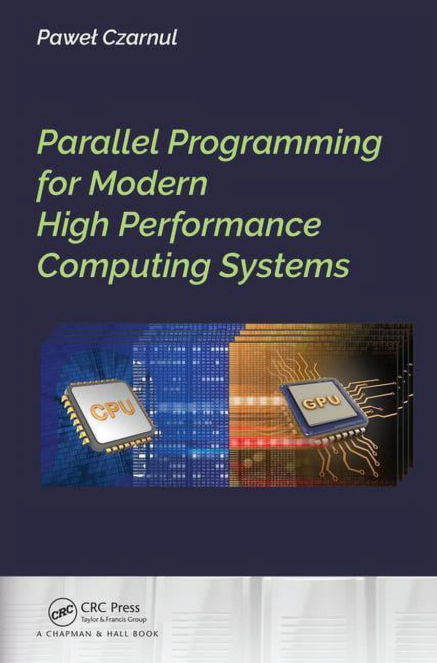 Parallel Programming for Modern High Performance Computing Systems ...