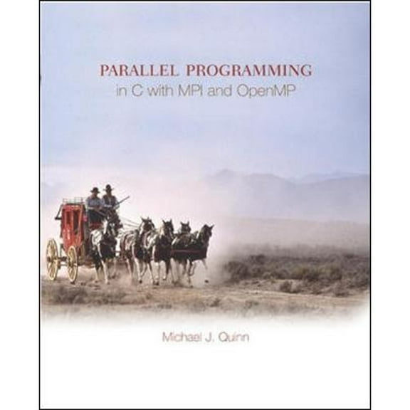 Pre-Owned Parallel Programming in C with MPI and OpenMP (Hardcover) 0072822562 9780072822564