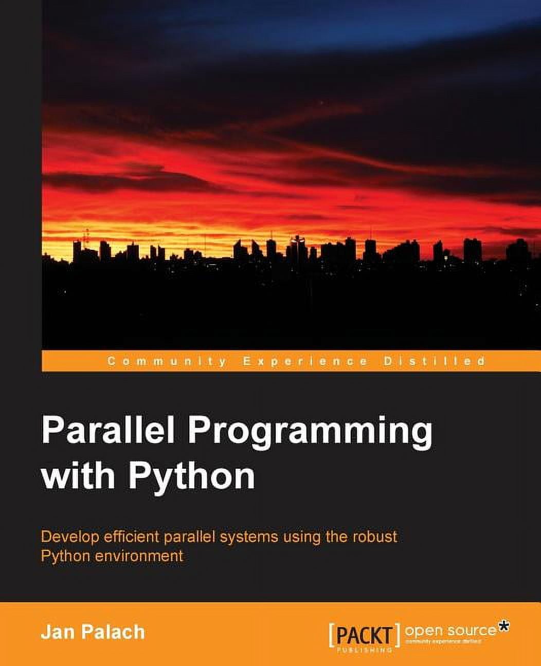 Parallel Programming with Python: Develop Efficient Parallel Systems ...
