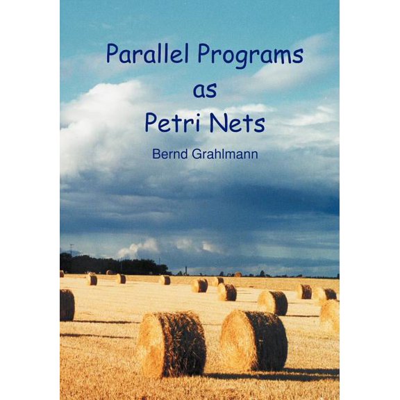 Parallel Programs as Petri Nets, (Paperback)