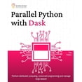 thumbnail image 1 of Parallel Python with Dask: Perform distributed computing, concurrent programming and manage large dataset, (Paperback), 1 of 1