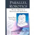 thumbnail image 1 of Parallel Robotics: Recent Advances in Research and Application: Recent Advances in Research and Application by XinJun Liu (Hardcover) (2008) (New), 1 of 5
