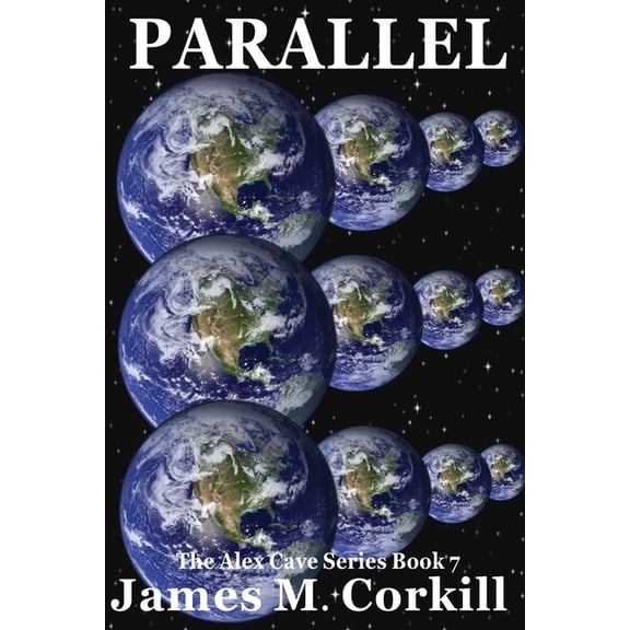 Parallel. The Alex Cave Series book 7., (Paperback)