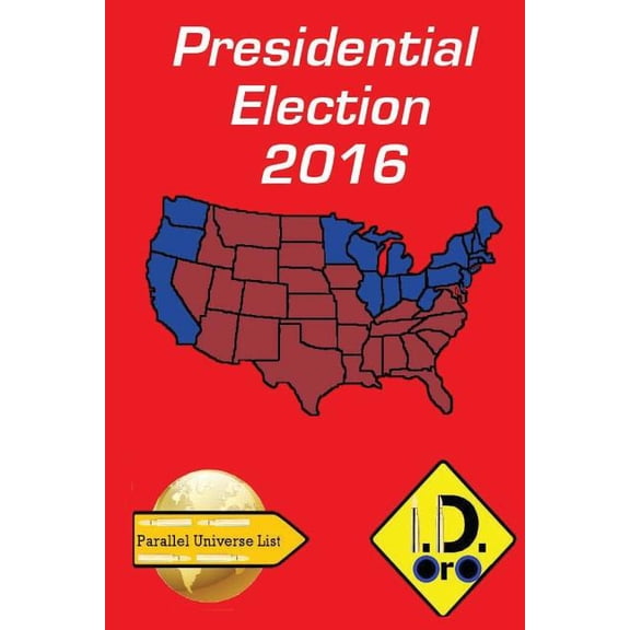 Parallel Universe List 121 2016 Presidential Election, (Paperback)