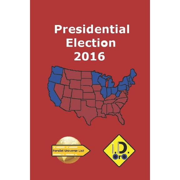 Parallel Universe List 2016 Presidential Election (EDI, Book 121, (Paperback)