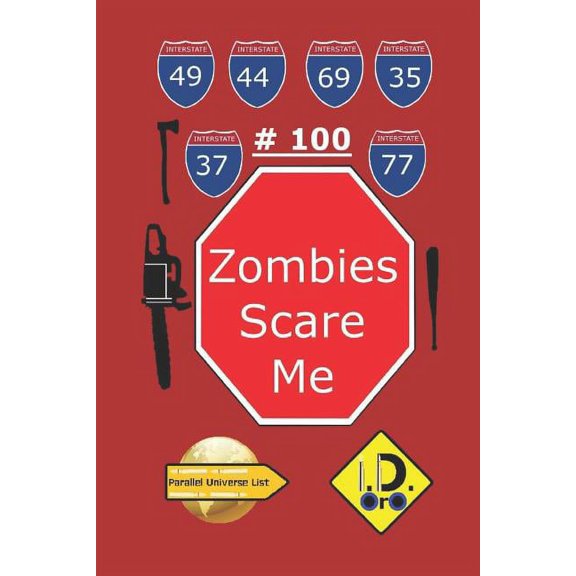 Parallel Universe List: Zombies Scare Me 100 (Francaise Edition) (Series #100) (Paperback)