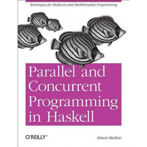 Parallel and Concurrent Programming in Haskell (Paperback)