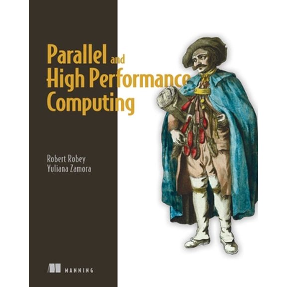 Pre-Owned Parallel and High Performance Computing, 9781617296468, 1617296465, Paperback,
