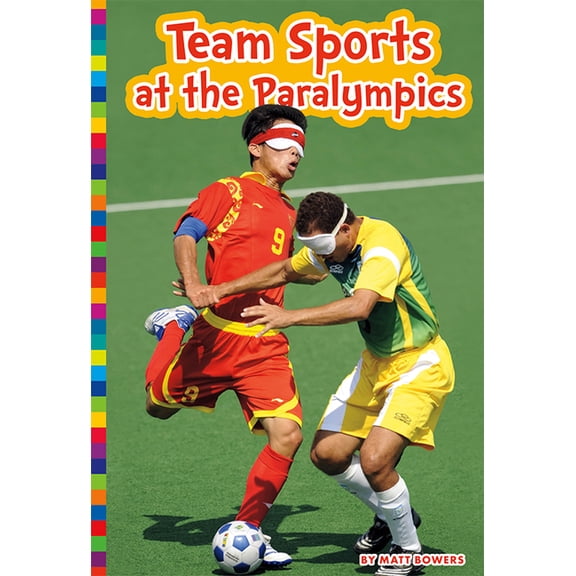 Paralympic Sports: Team Sports at the Paralympics (Paperback)