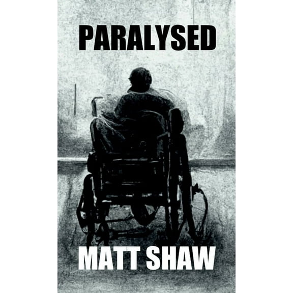 Paralysed: A Novel of Extreme Horror and Sex (Paperback)