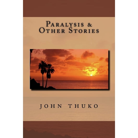Paralysis & Other Stories (Paperback)