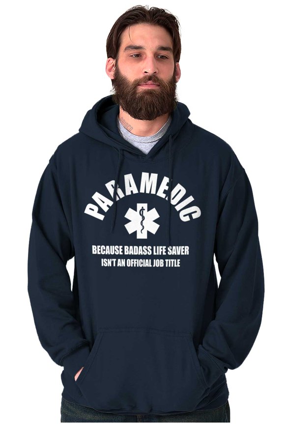 Paramedic Bad*ss Life Saver EMT Hoodie Sweatshirt Women Men Brisco Brands S
