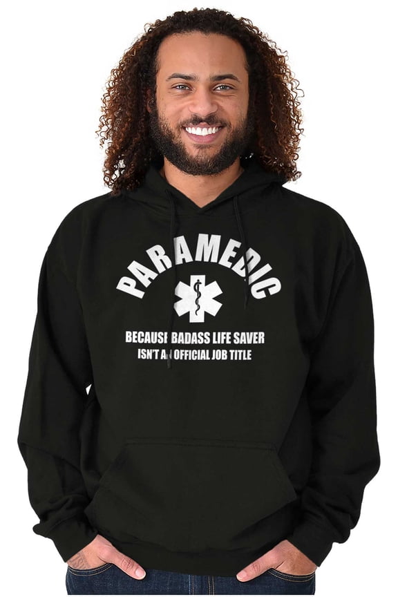 Paramedic Badass Life Saver EMT Hoodie Sweatshirt Women Men Brisco Brands L