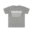 thumbnail image 1 of Paramedic Can't Fix Stupid Can Sedate it  Unisex T-shirt S-3XL EMT, 1 of 2