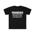 thumbnail image 1 of Paramedic Can't Fix Stupid Can Sedate it  Unisex T-shirt S-3XL EMT, 1 of 2