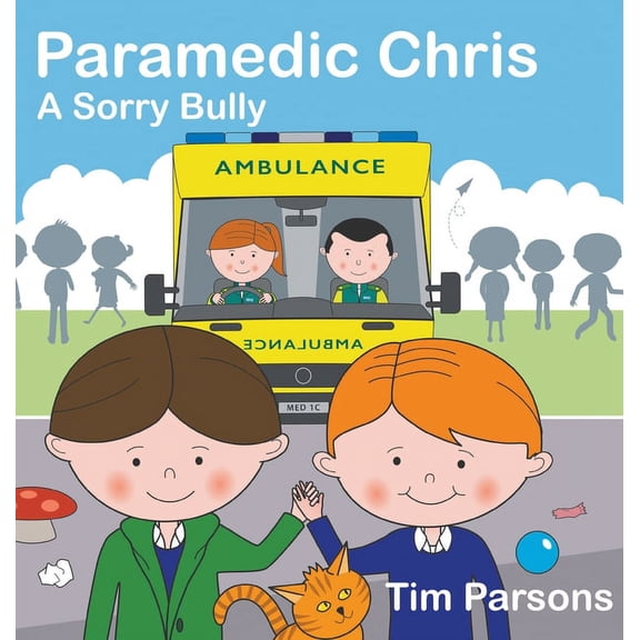 Paramedic Chris: A Sorry Bully, (Hardcover)