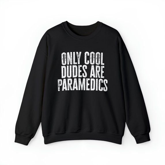 Paramedic Cool Dudes Graduation Sweatshirt, Gifts, Crewneck