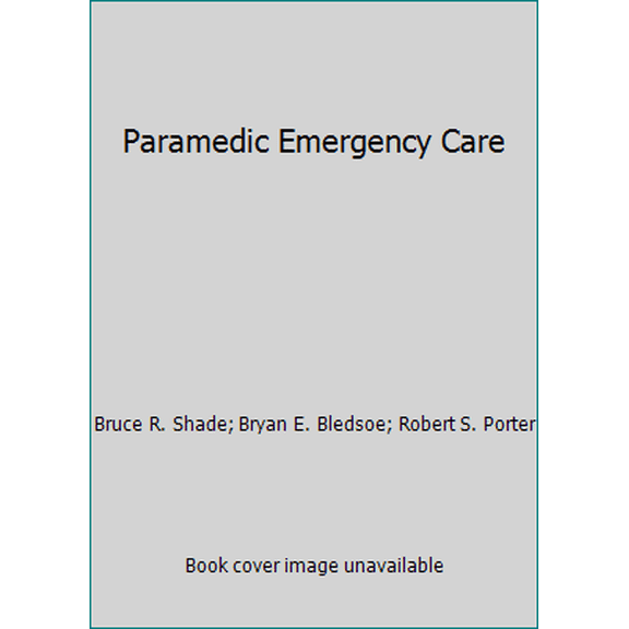 Pre-Owned Paramedic Emergency Care (Hardcover) 0893039799 9780893039790