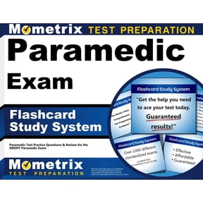 Paramedic Exam Flashcard Study System : Paramedic Test Practice Questions & Review for the Nremt Paramedic Exam (Cards)