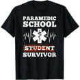 thumbnail image 1 of Paramedic School Survivor Funny EMS Student Gift T-Shirt, 1 of 3