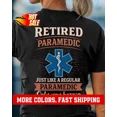 thumbnail image 1 of Paramedic T Shirt Funny EMS Gift Retired Paramedic Tee Just Like Regular Medi..., 1 of 2